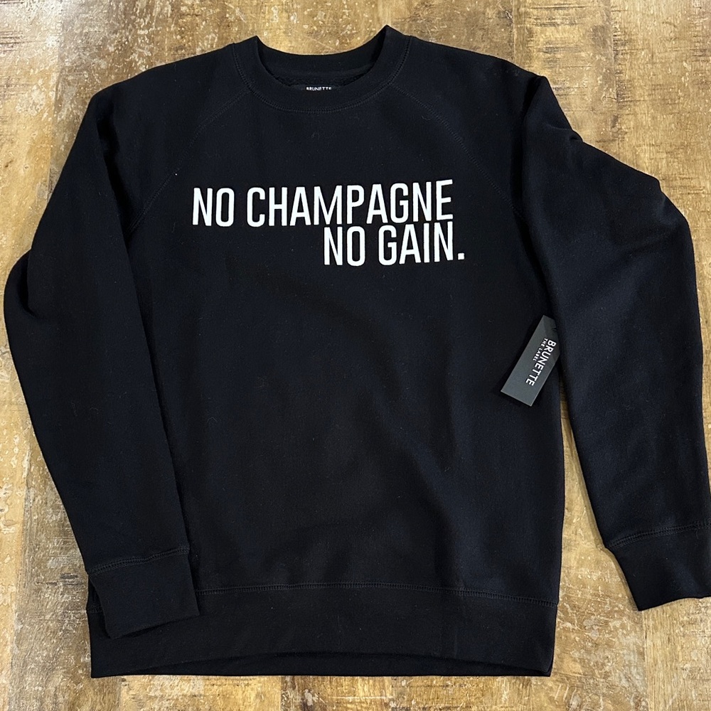 Brunette The Label Black Crewneck with 'NO CHAMPAGNE NO GAIN.' Text